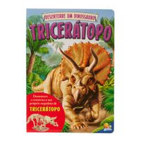 Livro desenterre um dinossauro: tricerátopo